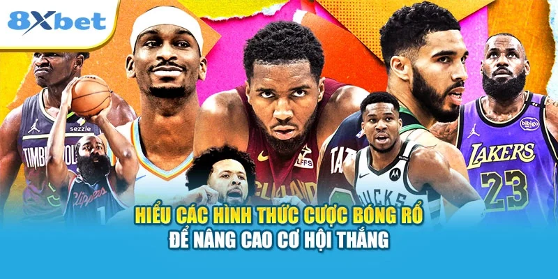 Hiểu các hình thức cược bóng rổ để nâng cao cơ hội thắng